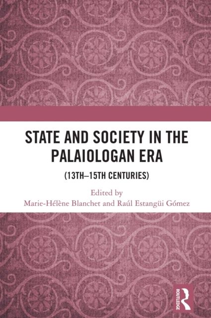 State and Society in the Palaiologan Era : (13th?15th Centuries)
