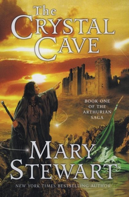 The Crystal Cave : Book One of the Arthurian Saga