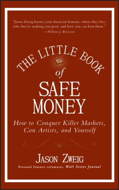 Forsidebilde av The Little Book of Safe Money : How to Conquer Killer Markets, Con Artists, and Yourself