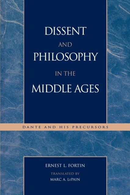 Dissent and Philosophy in the Middle Ages : Dante and His Precursors