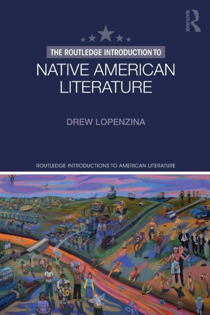 The Routledge Introduction to Native American Literature