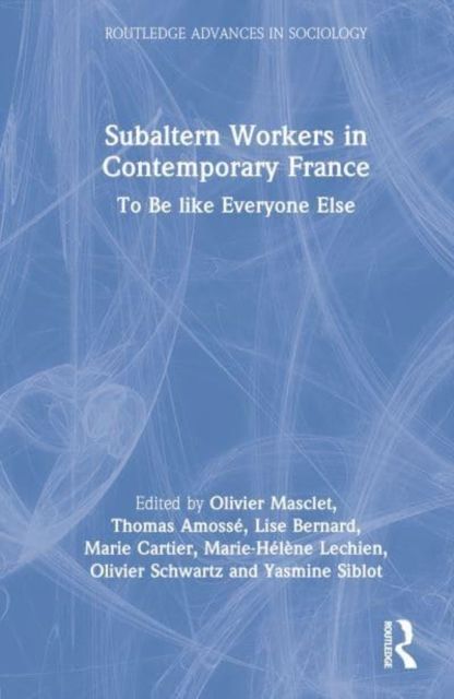 Forsidebilde av Subaltern Workers in Contemporary France : To Be like Everyone Else