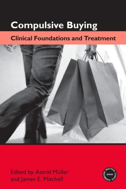 Compulsive Buying : Clinical Foundations and Treatment