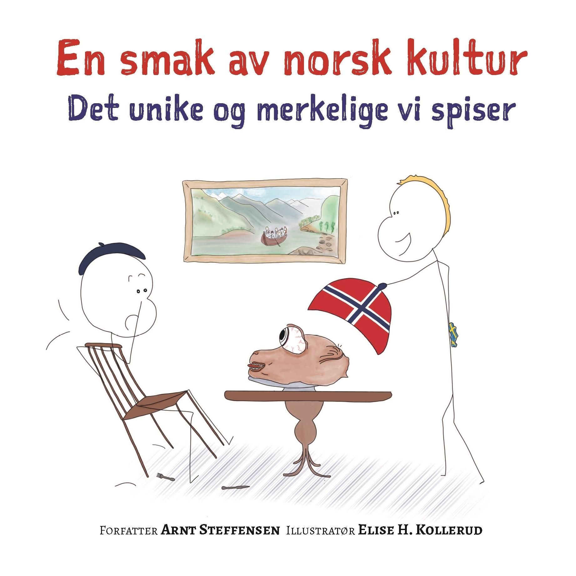 En smak av norsk kultur : det unike og merkelige vi spiser