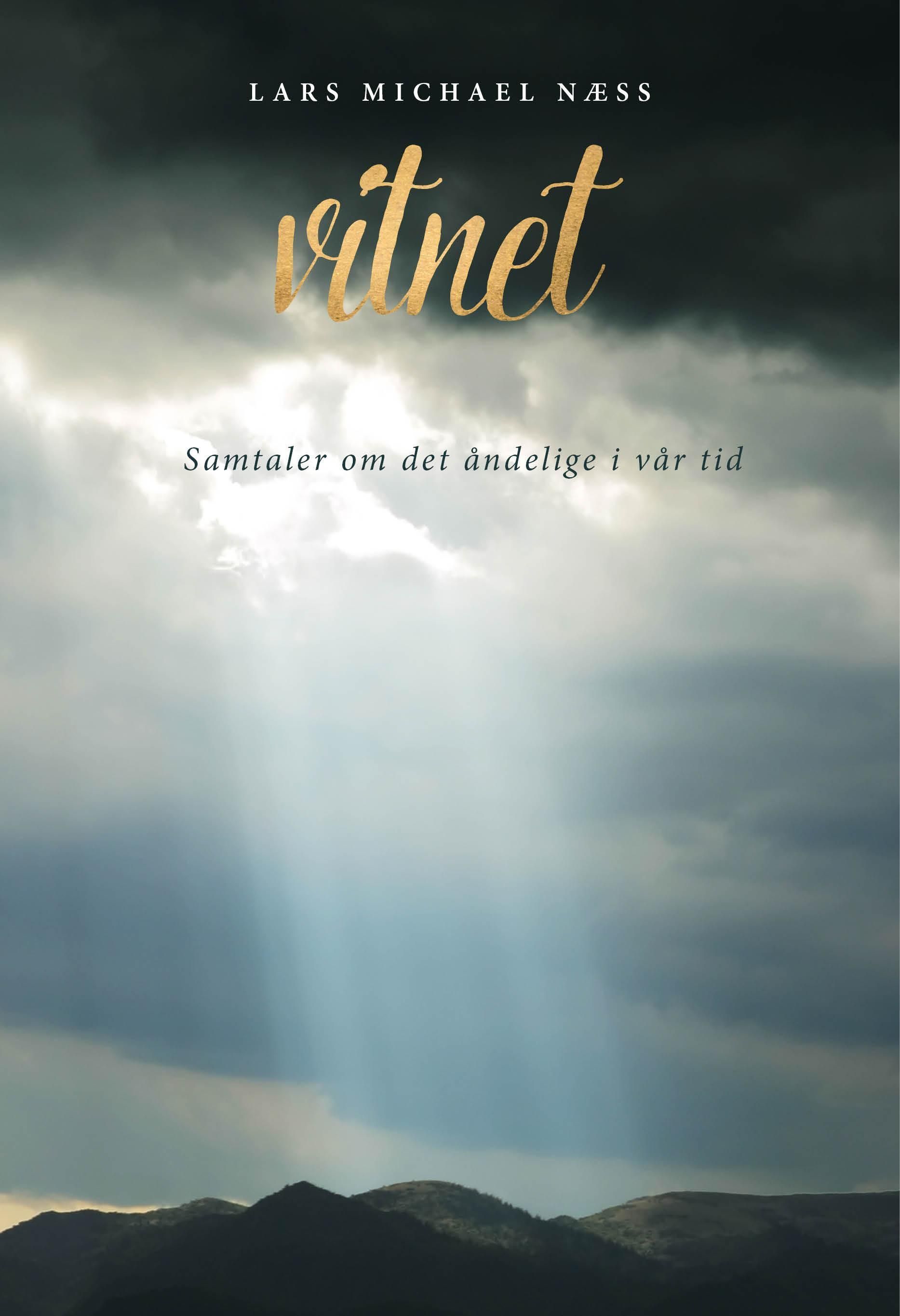 Vitnet : samtaler om det åndelige i vår tid