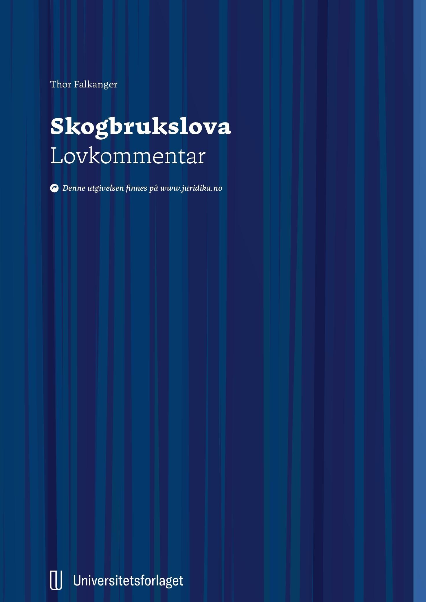 Skogbrukslova : lov 27. mai 2005 nr. 31 om skogbruk : lovkommentar