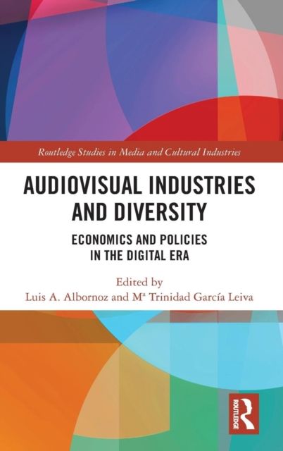Audio-Visual Industries and Diversity : Economics and Policies in the Digital Era
