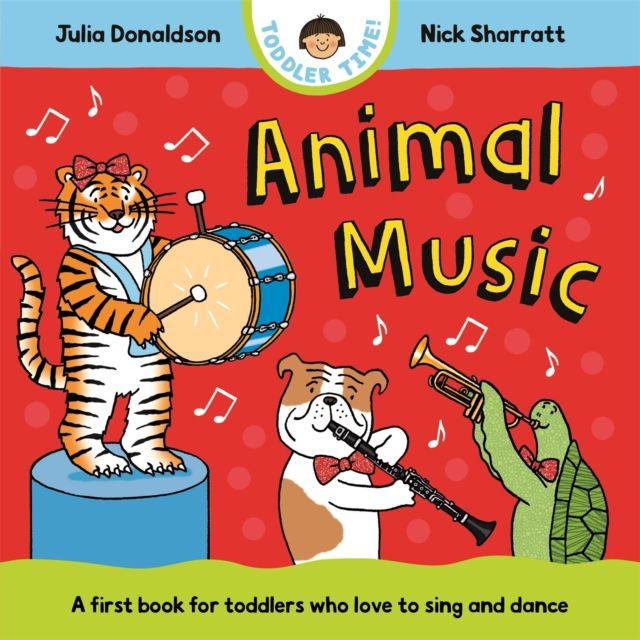 Animal Music : A first book for toddlers who love to sing and dance