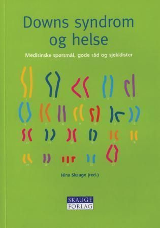 Downs syndrom og helse : medisinske spørsmål, gode råd og sjekklister