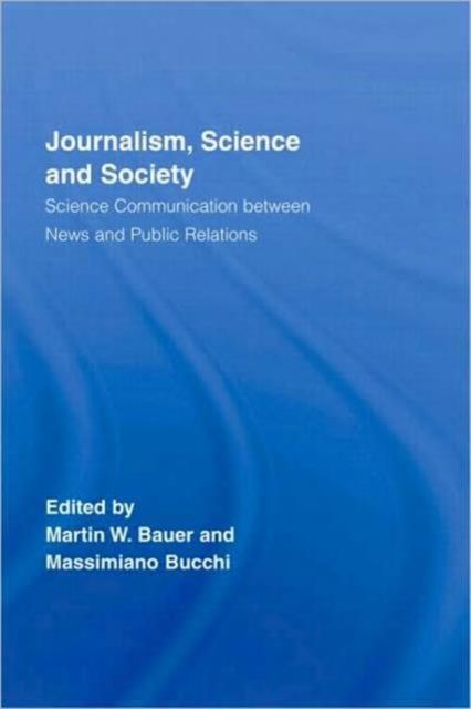 Journalism, Science and Society : Science Communication between News and Public Relations