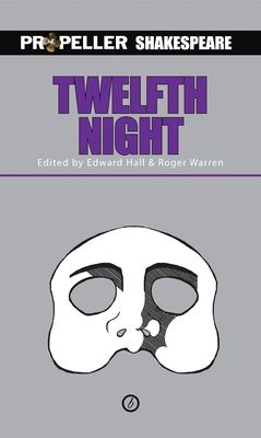 Twelfth Night : Propeller Shakespeare