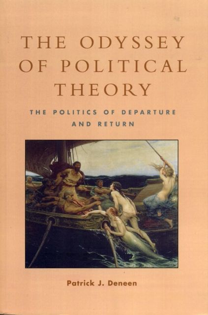 The Odyssey of Political Theory : The Politics of Departure and Return