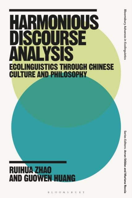 Harmonious Discourse Analysis : Ecolinguistics through Chinese Culture and Philosophy
