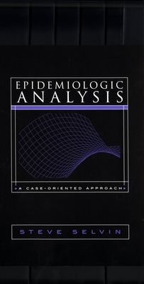 Epidemiologic Analysis : A Case-Oriented Approach
