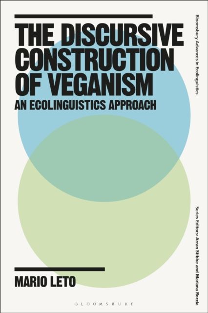 The Discursive Construction of Veganism : An Ecolinguistics Approach