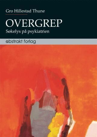 Overgrep : søkelys på psykiatrien