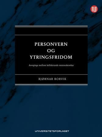 Forsidebilde av Personvern og ytringsfridom : avveginga mellom kolliderande menneskerettar