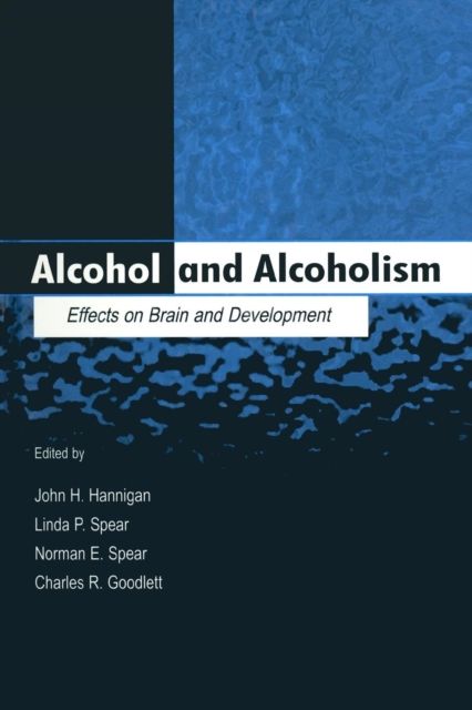 Alcohol and Alcoholism : Effects on Brain and Development