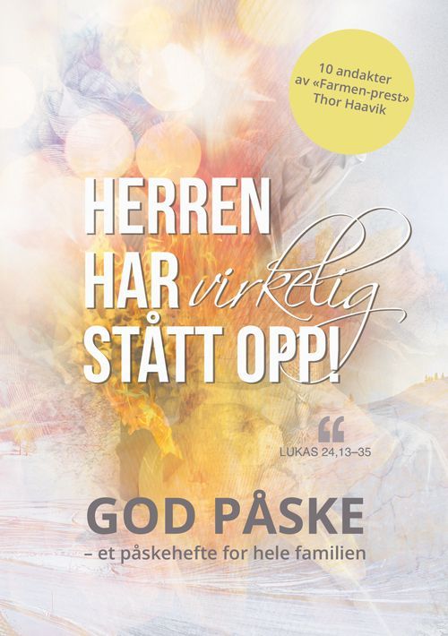 Herren har virkelig stått opp! : god påske : påskehefte for hele familien