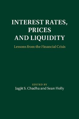 Interest Rates, Prices and Liquidity : Lessons from the Financial Crisis