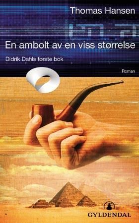En ambolt av en viss størrelse : Didrik Dahls første bok