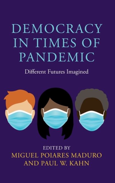 Democracy in Times of Pandemic : Different Futures Imagined