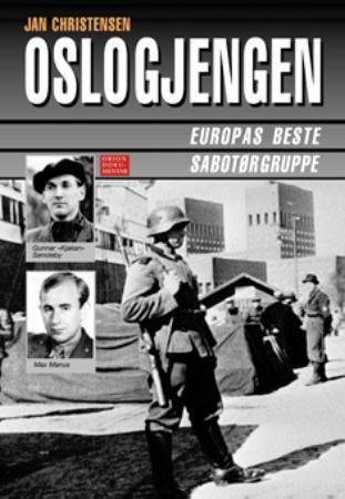 Oslogjengen : Europas beste sabotørgruppe