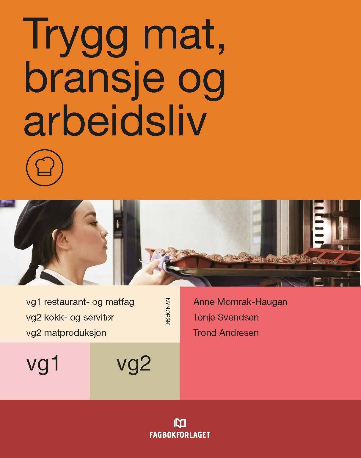 Trygg mat, bransje og arbeidsliv : programområder på vg1/2 restaurant- og matfagene