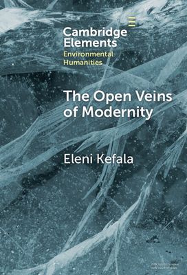 The Open Veins of Modernity : Ecological Crisis and the Legacy of Byzantium and Pre-Columbian America