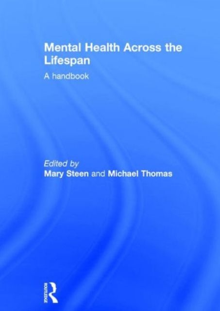 Mental Health Across the Lifespan : A Handbook