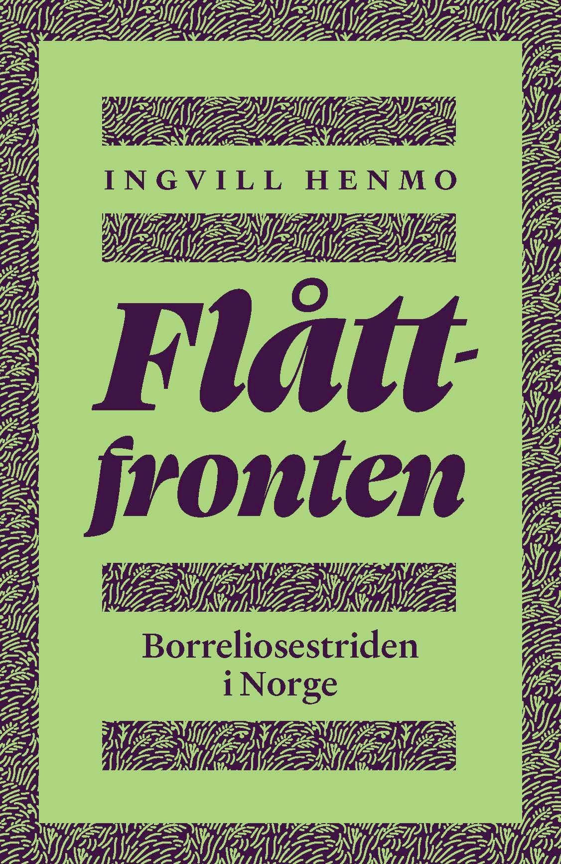 Flåttfronten : borreliosestriden i Norge