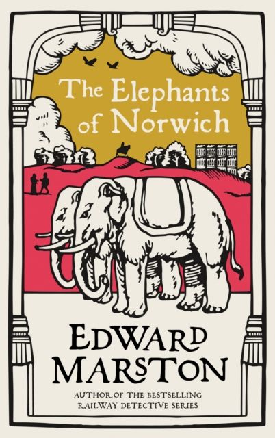 Forsidebilde av The Elephants of Norwich : An action-packed medieval mystery from the bestselling author