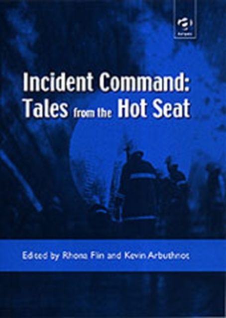 Incident Command: Tales from the Hot Seat
