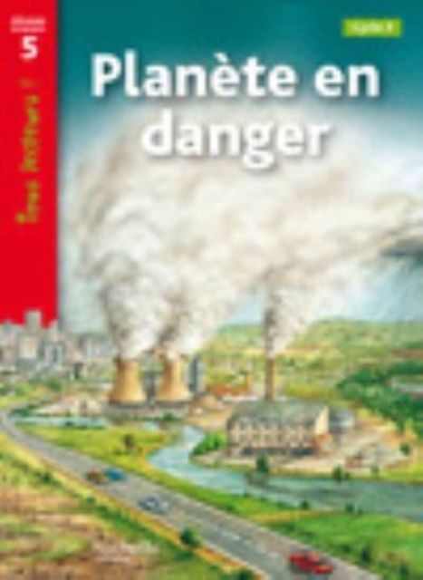 Planete en danger Niveau 5 : Tous lecteurs