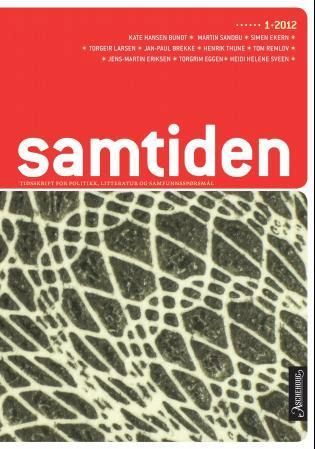 Samtiden. Hefte 1 2012 : tidsskrift for politikk, litteratur og samfunnsspørsmål