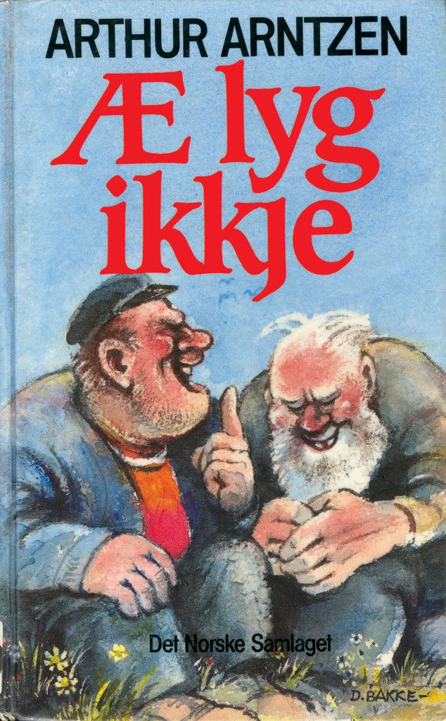 Æ lyg ikkje!