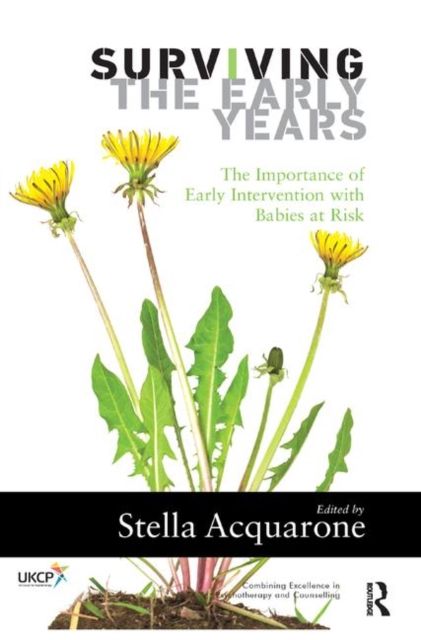 Surviving the Early Years : The Importance of Early Intervention with Babies at Risk
