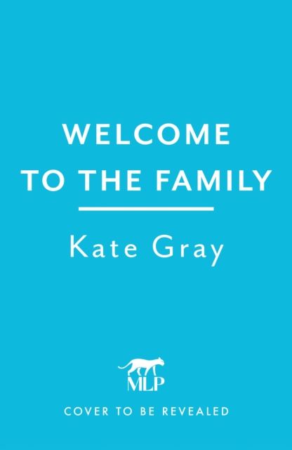 Welcome to the Family : the brand-new and completely addictive psychological thriller from the acclaimed author