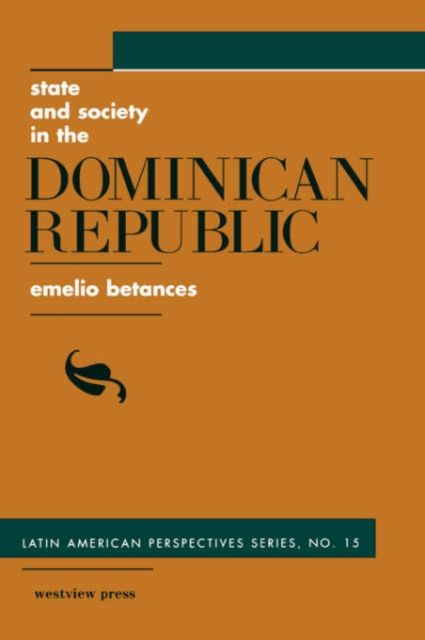State And Society In The Dominican Republic