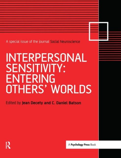 Interpersonal Sensitivity: Entering Others’ Worlds : A Special Issue of Social Neuroscience