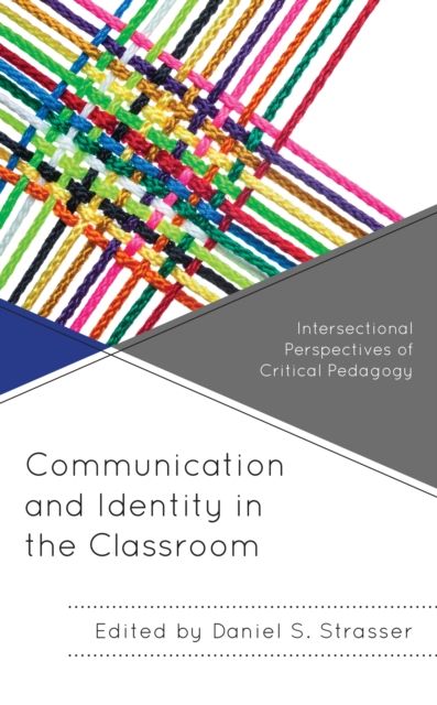 Communication and Identity in the Classroom : Intersectional Perspectives of Critical Pedagogy