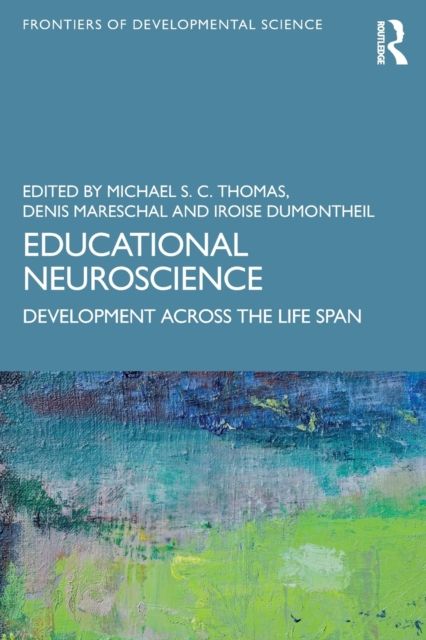 Educational Neuroscience : Development Across the Life Span