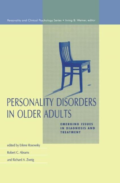 Personality Disorders in Older Adults : Emerging Issues in Diagnosis and Treatment