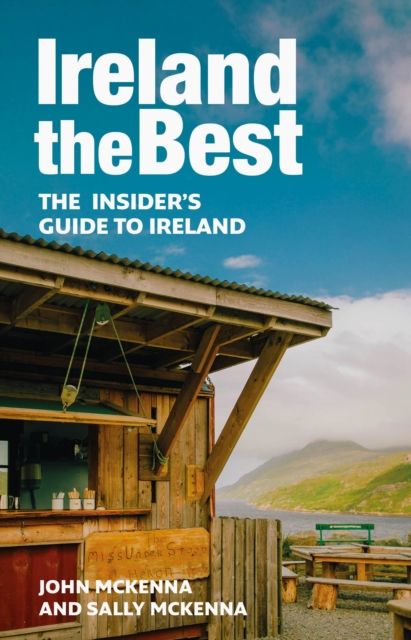 Ireland The Best : The Insider’s Guide to Ireland