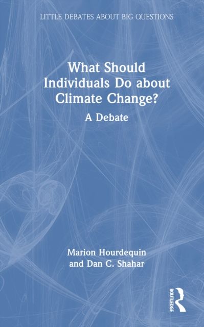 What Should Individuals Do about Climate Change? : A Debate