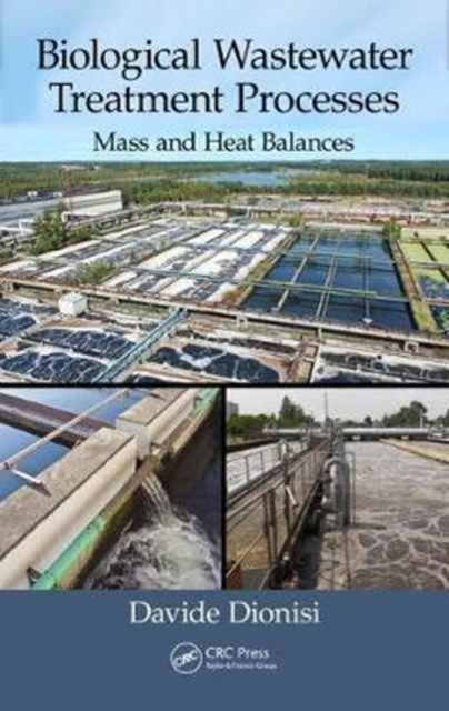 Biological Wastewater Treatment Processes : Mass and Heat Balances