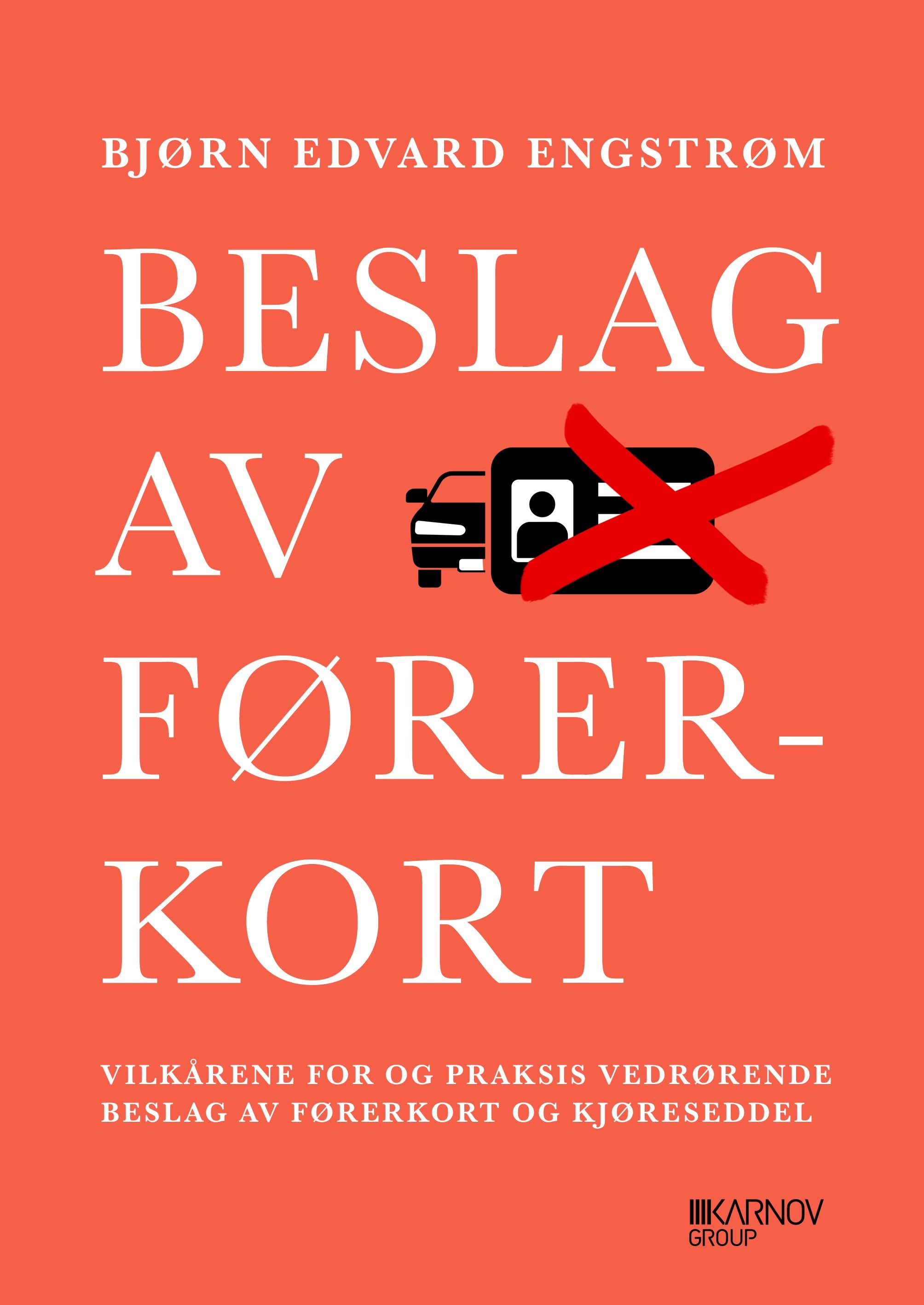 Beslag av førerkort : vilkårene for og praksis vedrørende beslag av førerkort og kjøreseddel