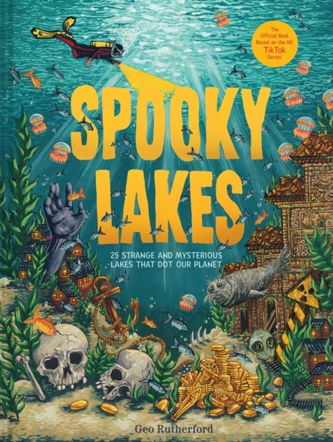 Forsidebilde av Spooky Lakes : 25 Strange and Mysterious Lakes that Dot Our Planet