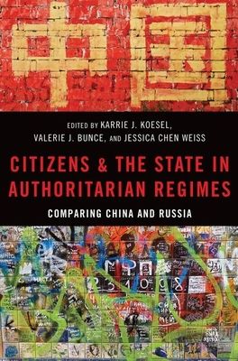 Forsidebilde av Citizens and the State in Authoritarian Regimes : Comparing China and Russia