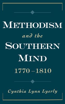Methodism and the Southern Mind, 1770-1810